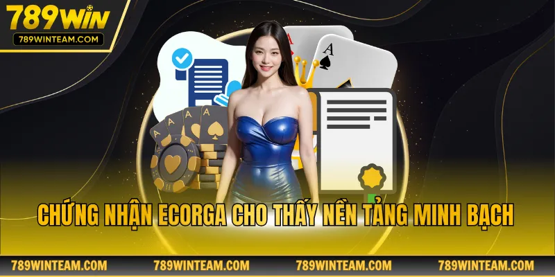 Chứng nhận eCORGA cho thấy nền tảng minh bạch